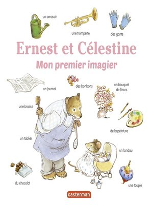 cover image of Les imagiers d'Ernest et Célestine--Mon premier imagier Ernest et Célestine